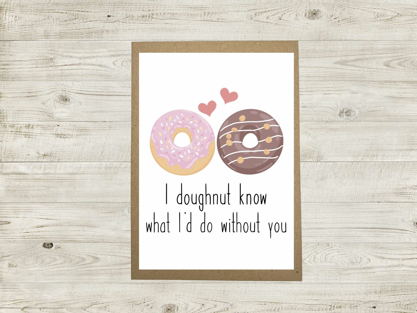 Anniversary Card - I Doughnut Know What I Would Do Without You - A6