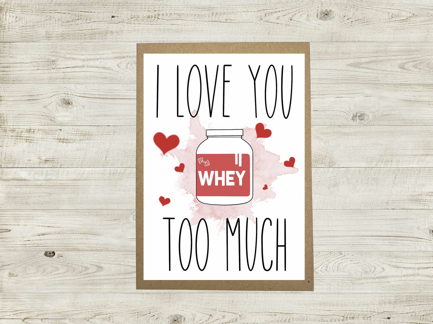 Anniversary Card - I Love You Whey Too Much - A6