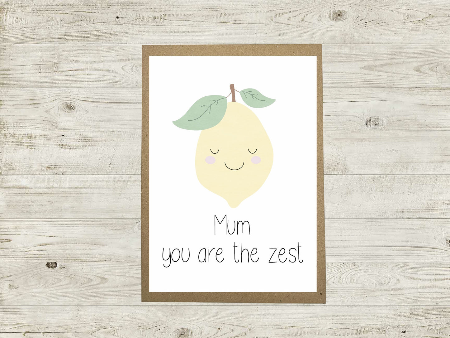 Mother's Day Card - Mum You Are The Zest - A6