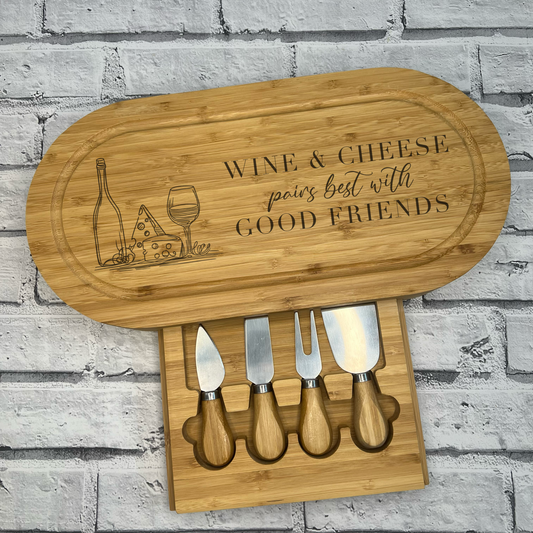 Cheese Board Set - Wine and Cheese Pairs Best With Good Friends