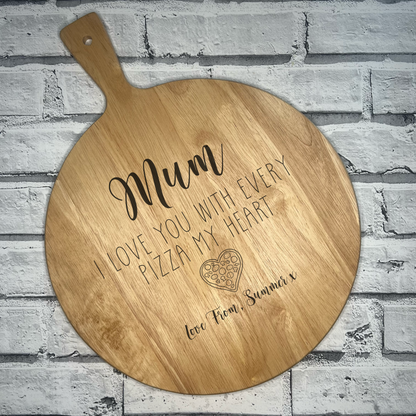 Personalised Pizza Board - Mum I Love You With Every Pizza My Heart