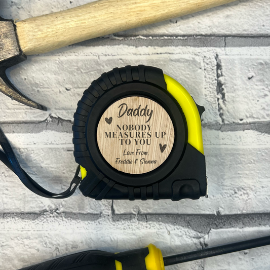 Personalised Daddy Nobody Measures Up To You Tape Measure - 10m