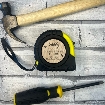 Personalised Daddy Nobody Measures Up To You Tape Measure - 10m