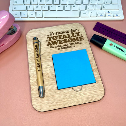 Totally Awesome Teaching Assistant - Post It Note Holder & Pen